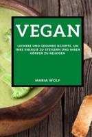 Vegan (Super Vegan Cookbook 2021 German Edition)