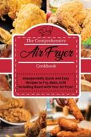 The Comprehensive Air Fryer Cookbook