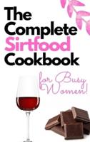 The Complete Sirtfood Diet Cookbook for Busy Women