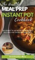 The Healthy Meal Prep Instant Pot Cookbook