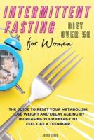 Intermittent Fasting Diet for Women Over 50