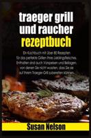 Traeger Grill Und Raucher Rezeptbuch