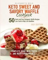 Keto Sweet and Savory Waffle Cookbook