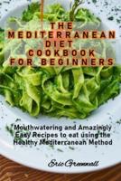 The Mediterranean Diet Cookbook for Beginners