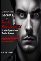 Unlock the Secrets of Dark Psychology & Manipulation Techniques