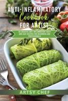 ANTI-INFLAMMATORY COOKBOOK FOR ARTISTS: