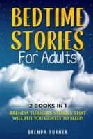 Bedtime Stories for Adults (2 Books in 1)