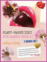 The Plant-Based Diet for Women Over 50