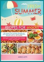 Fresh Summer Recipes for Snacks