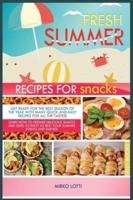Fresh Summer Recipes for Snacks