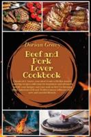 Beef and Pork Lover Cookbook