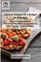 Copycat Recipes on a Budget for Beginners