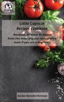 Little Copycat Recipes Cookbook