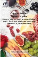Copycat Recipes Beginner's Guide