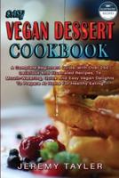 Easy Vegan Dessert Cookbook