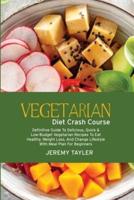 Vegetarian Diet Crash Course