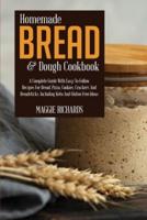Homemade Bread And Dough Cookbook