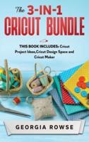 The 3-In-1 Cricut Bundle