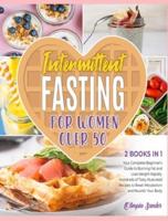 Intermittent Fasting for Women Over 50 [2 Books in 1]