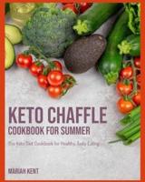 Keto Chaffle Cookbook for Summer