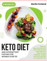 Keto Diet and Intermittent Fasting for Women Over 50