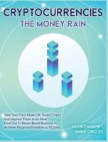 Cryptocurrencies The Money Rain