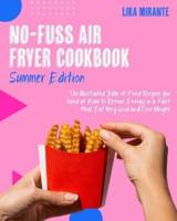 No-Fuss Air Fryer Cookbook [Summer Edition]