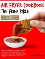 Air Fryer Cookbook The Fried Bible