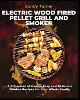 Electric Wood Fired Pellet Grill and Smoker