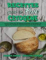 Recettes Pour Le Pain Cétogène