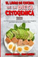 El Libro De Cocina De La Dieta Cetogénica 2021