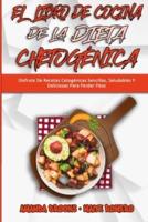 El Libro De Cocina De La Dieta Chetogénica