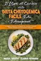 Il Libro Di Cucina Della Dieta Chetogenica Facile Per I Principianti