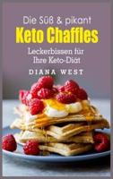 Die Süß & Pikant Keto Chaffles