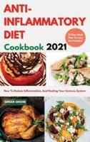 ANTI-INFLAMMATORY DIET Cookbook 2021