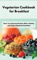 Vegetarian Cookbook for Breakfast