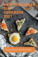 Mediterranean Diet Cookbook 2021