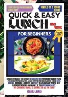 Quick and Easy Lunch and More for Beginners