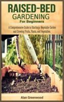 Raised Bed Gardening for Beginners