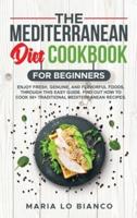 The Mediterranean Diet Cookbook for Beginners