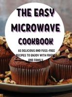 ThЕ Еasy MicrowavЕ Cookbook