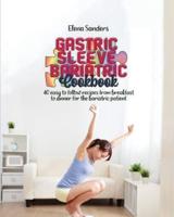 Gastric sleeve bariatric cookbook: 40 easy to follow recipes from breakfast to dinner for the bariatric patient