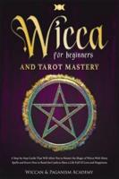 Wicca for Beginners and Tarot Mastery