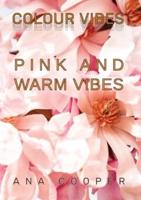 Pink and Warm Vibes