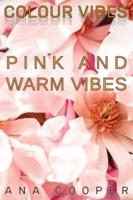 Pink and Warm Vibes