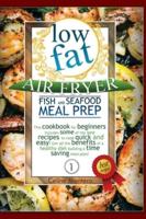 Low Fat Air Fryer Fish and Seafood Meal Prep