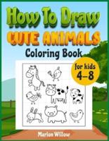 How to draw cute animals  coloring book for kids 4-8: An Activity book with cute puppies, perfect for boys and girls, to learn while having fun!
