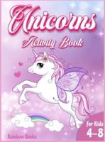 Unicorn Activity book for kids: A Gorgeous activity book full of Unicorns coloring pages, mazes, dot to dot. A coloring and activity book to improve the learning system while having fun!