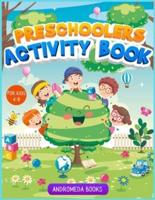 Preschoolers Activity Book for kids 4-8: A coloring book with scissors skills, connect the dots and dot markers activities for children
