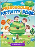 Preschoolers Activity Book for kids 4-8: A coloring book with scissors skills, connect the dots and dot markers activities for children